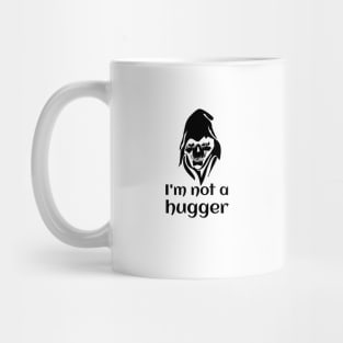 Not a Hugger Mug